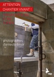 Attention chantier vivant, le TAG, Grigny, 2019