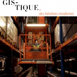 Femmes en logistique / des héroïnes modernes, Biennale de la logistique, Portes de l'Isère, 2017